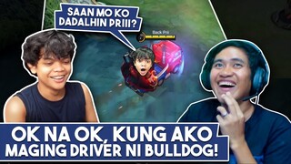 Ok na Ok, Kung Ako Maging Driver ni Bulldog!