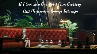 If I Can Stop One Heart From Breaking Lirik+Terjemahan Bahasa Indonesia