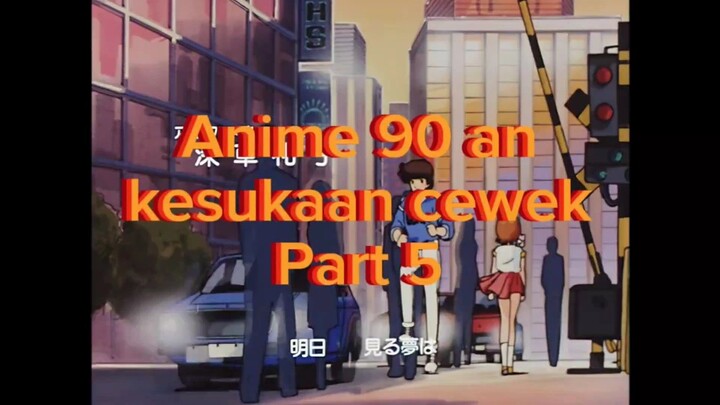 Anime Cewek 90an ll Part 6