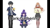 Dark Gathering Part 1