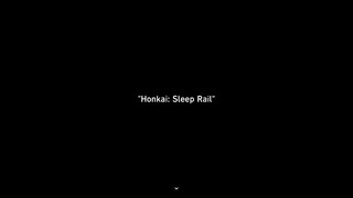 Honkai: Sleep Rail