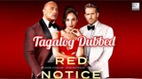 Red Notice (2021)  Tagalog Dubbed    ACTION/ COMEDY/ THRILLER