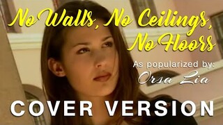 No Walls, No Ceilings, No Floors - As popularized by Orsa Lia (COVER VERSION) 2160p