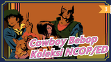 Cowboy Bebop|[BD1080p]Koleksi NCOP/ED (TV+Film)_D3