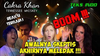 BOOM‼️ AWALNYA SKEPTIS AKHIRNYA MELEDAK JUGA || CAKRA KHAN REACTION || TENNESSEE WHISKEY COVER