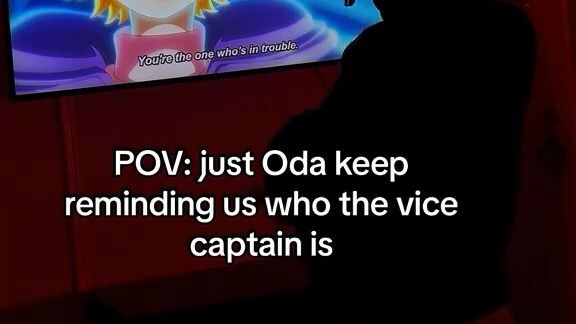 POV: just Oda keep reminding us who the Vice Captain is 🔥 (cttro)