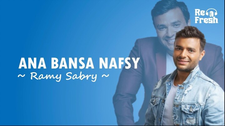 ANA BANSA NAFSY - RAMY SABRY (Lirik & Terjemahan) Lagu Viral Tiktok