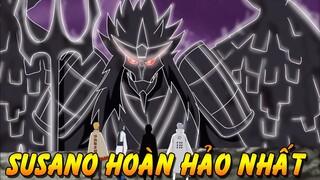 Susano Hoàn Hảo Nhất Từng Xuất Hiện Trong Naruto | Những Susano Có Thể Sánh Ngang Với Vĩ Thú