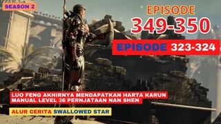 Alur Cerita Swallowed Star Season 2 Episode 323-324 | 349-350