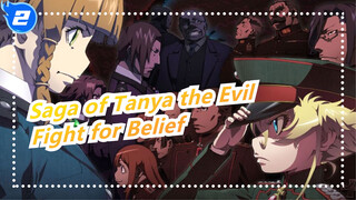 [Saga of Tanya the Evil] Fight for Belief, Freedom/Justice? Sense/Sensibility?_2