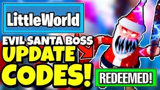 LITTLE WORLD CODES - ALL NEW *EVIL SANTA BOSS* UPDATE OP CODES! ROBLOX Little World