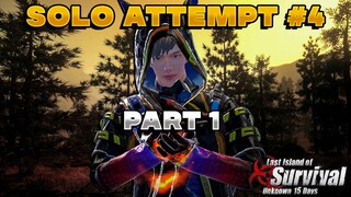 Solo Attempt #4 My first gun | Fresh Server Last island of survival | Last day rules survival