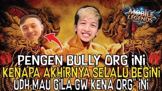 KENAPA DAH, TIAP KALI GW MAU BULLY ORG INI!! PASTI MALAH GW YG KENA!!