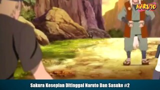 Naruto Kesepian Ditinggal Naruto Dan Sasuke Part 2