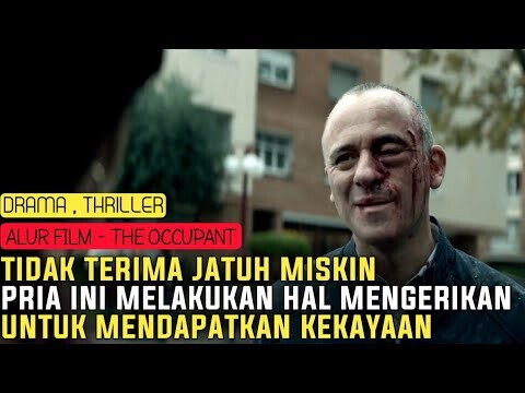 JATUH MISKIN PRIA INI MELAKUKAN HAL MENGERIKAN UNTUK MENJADI KAYA . Rangkum Alur Film THE OCCUP4NT