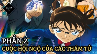 [Thám Tử Lừng Danh Conan] - Cuộc Hội Ngộ Của Các Thám Tử (Phần 2) - Tập 242