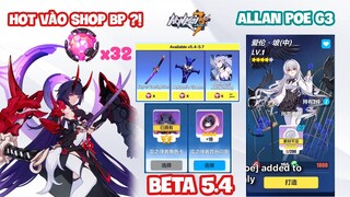 Xem Trước v5.4 - HoT Vào Shop BP - Allan Poe G3 - Silver Wing Buff [ Honkai impact 3 ] Beta v2