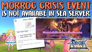 MORROC'S CRISIS EVENT IS NOT AVAILABLE IN SEA ATM WHILE GLOBAL HAVE ONE - RAGNAROK M: ETERNAL LOVE