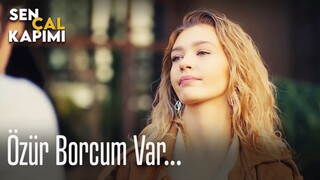 Özür borcum var... - Sen Çal Kapımı