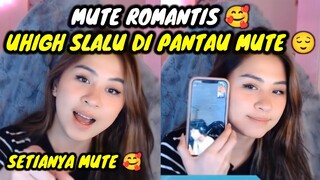 MUTE SELALU JAGA UHIGH SAAT LIVE STREAM || SETIANYA MUTE