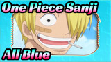 Apa Kamu Tahu All Blue? | One Piece | Sanji