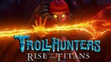 Trollhunters: Rise of the Titans - Alur Cerita