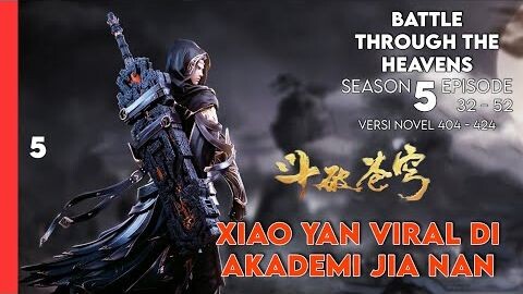 BATTLE THROUGH THE HEAVENS SEASON 5 - XIAO YAN VIRAL DI JIA NAN SETELAH MEMIMPIN MURID BARU