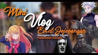 【 MINI VLOG 】 MAEN KE EVENT JEJEPANGAN & EVENT ANIME YUK KEREN KEREN GA YA COSTUM NYA?? RAME  BANGET