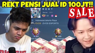 HAH! REKT PENSI JUAL ID 100 JUTA?? Lu SERIUSAN GUS SEDIHH GW😭 - Mobile Legends