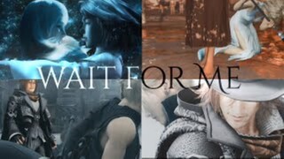 Wait For Me || A Final Fantasy Crossover