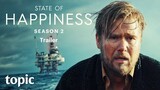 State of Happiness Season 2 | Trailer | Topic