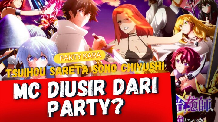 DIUSIR DARI PARTY DAN BIKIN KELOMPOK SENDIRI! PARTY KARA TSUIHOU SARETA SONO CHIYUSHI