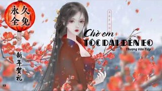 待我长发及腰 / CHỜ EM TÓC DÀI ĐẾN EO (CHẾ TẠO MỸ NHÂN OST)- Thượng Văn Tiệp