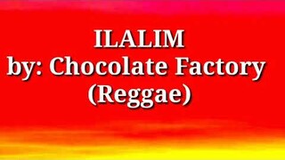 Ilalim lyrics reggae by: Chocolate Factory