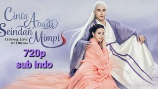 Eternal Love Of Dream 2020 eps 01 sub indo