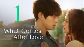 EP1 What Comes after Love (2024)