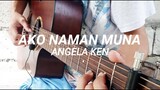 Tiktok Trending | Angela Ken | Ako Naman Muna | Guitar Fingerstyle
