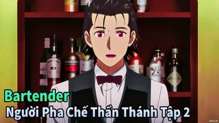 ANIME THÁNG 4 | Người Pha Chế Thần Thánh Tập 2 | Bartender Glass of God | Mèo Gầy Review