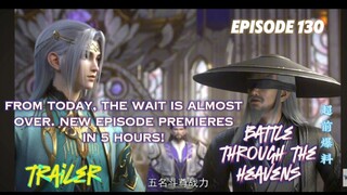 (Countdown)Battle Through The Heavens Season 5 Episode 130- Just a few hours away! Don't miss it!