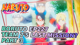 [Boruto: Naruto Next Generations]EP227 Team 7's Last Mission? Part 3(End)_B