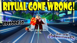 RITUAL GONE WRONG (EPISODE 10) - ANIME ADVENTURES