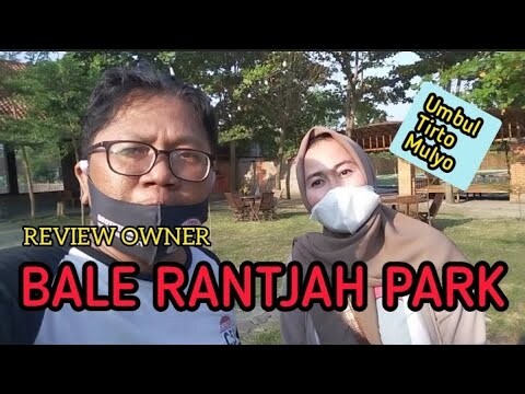 REVIEW OWNER BALE RANTJAH PARK
