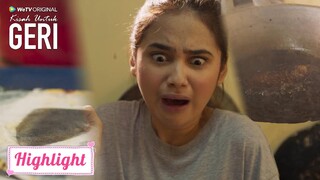 Kisah Untuk Geri | Highlight EP02 Ngakak Banget Menyetrika Gosong dan Masak Gosong | WeTV Original