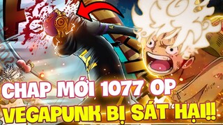 CHAP MỚI 1077 OP | VEGAPUNK BỊ SÁT HẠI?! | SANJI KÍCH HOẠT MÃ GENE