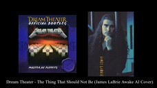 Dream Theater - The Thing That Should Not Be (James LaBrie Awake AI Cover)