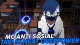 10 Anime Dengan Mc Anti Sosial Atau Pendiam Tapi Overpowerd