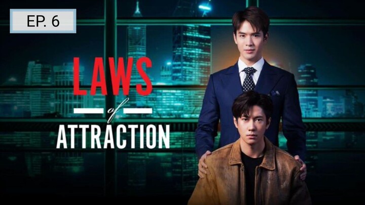 EP. 6 - Laws of Attraction