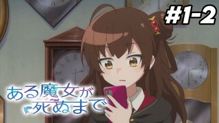 Review anime Aru Majo ga Shinu Made episode 1 dan 2
