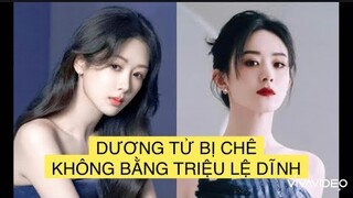 DƯƠNG TỬ BỊ CHÊ KHÔNG BẰNG TRIỆU LỆ DĨNH