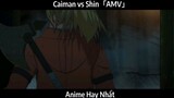 Caiman vs Shin「AMV」Hay Nhất
